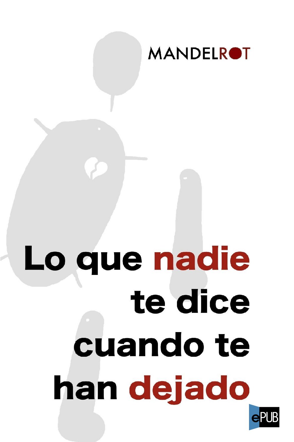 Lo que nadie te dice cuando te han dejado