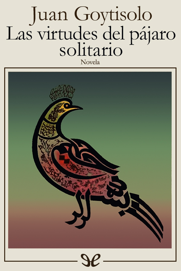Las virtudes del pájaro solitario