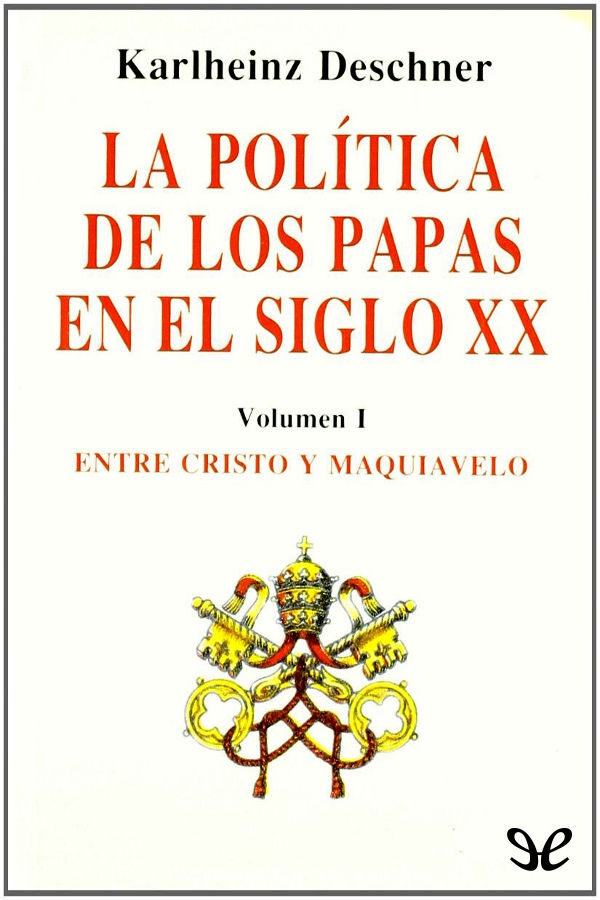 La política de los papas en el siglo XX Vol. 1