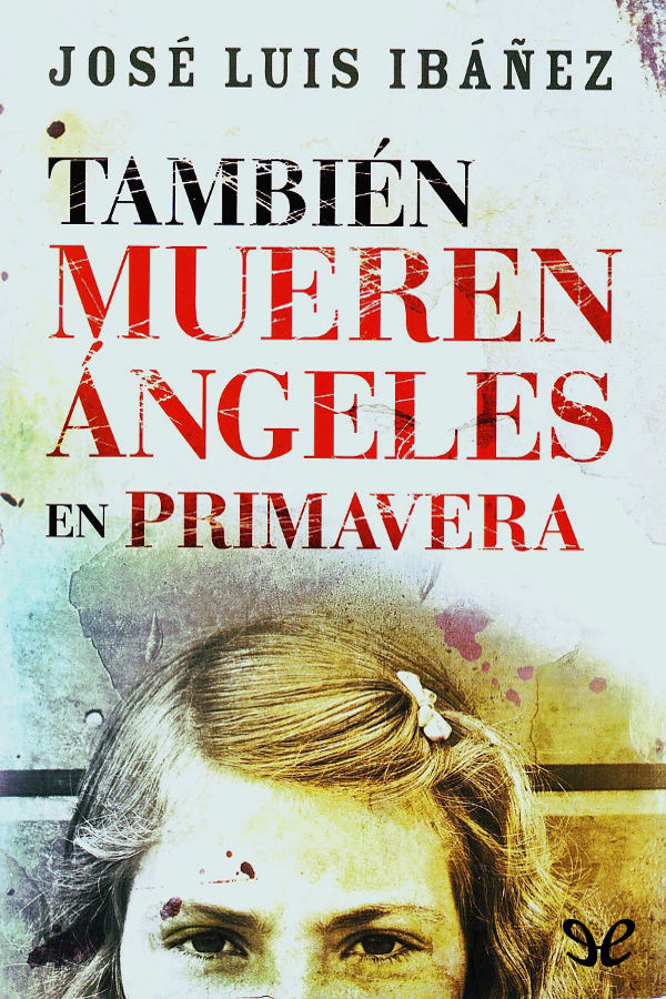 También mueren ángeles en primavera