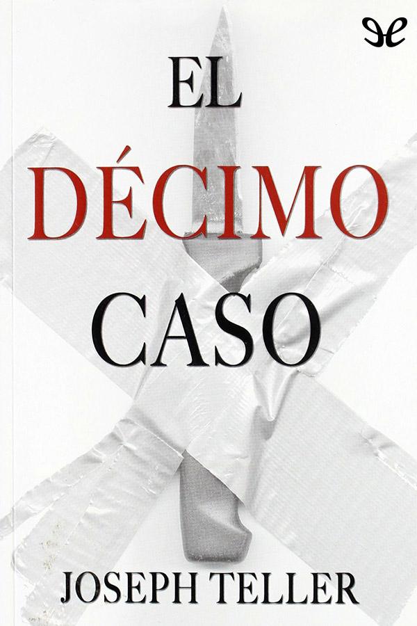 El décimo caso