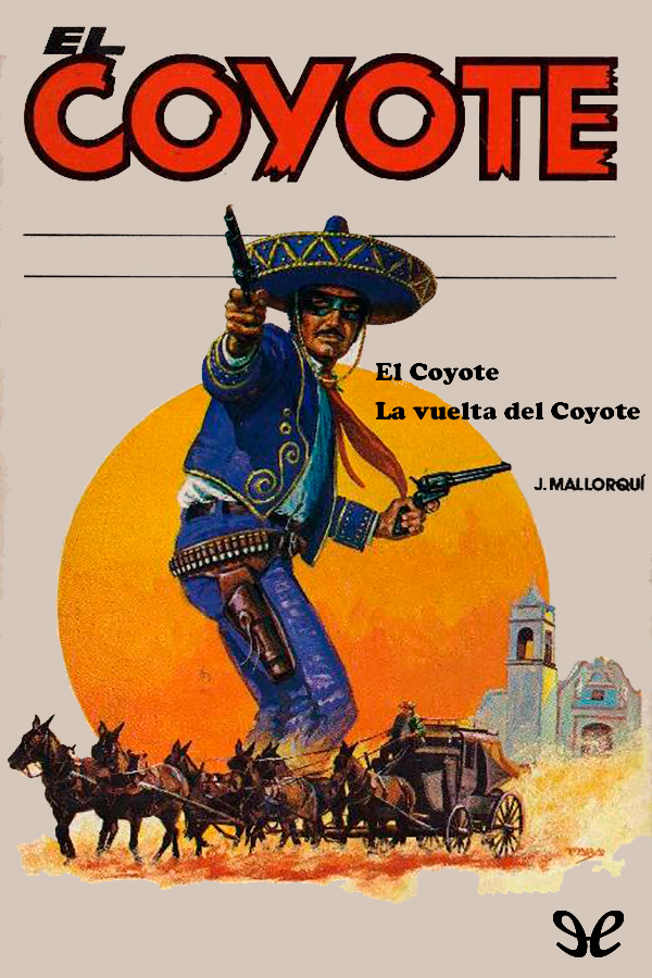 El Coyote & La vuelta del Coyote