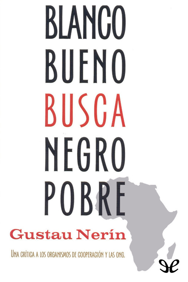 Blanco bueno busca negro pobre