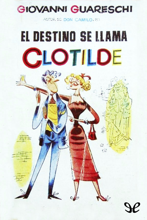 El destino se llama Clotilde