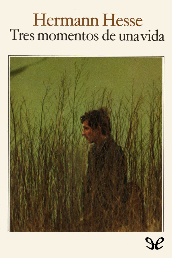 Tres momentos de una vida
