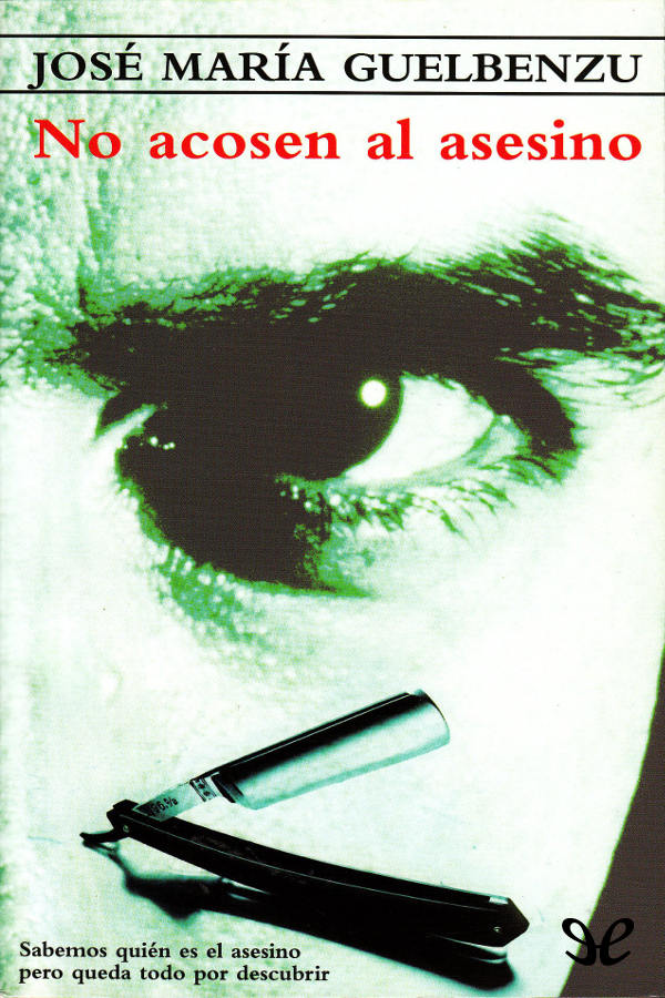 No acosen al asesino