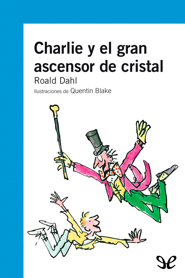 Charlie y el gran ascensor de cristal