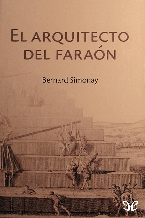 El arquitecto del Faraón