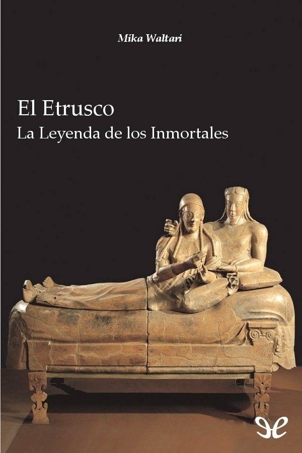 El etrusco: la leyenda de los inmortales