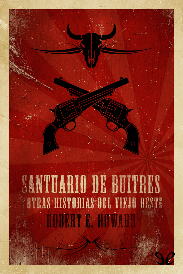 Santuario de buitres y otras historias del viejo Oeste