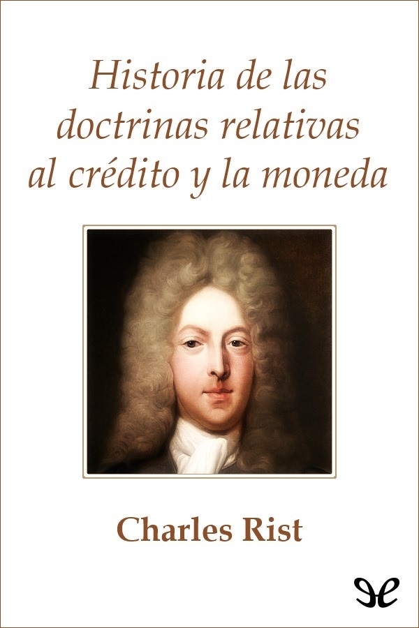 Historia de las doctrinas relativas al crédito y la moneda