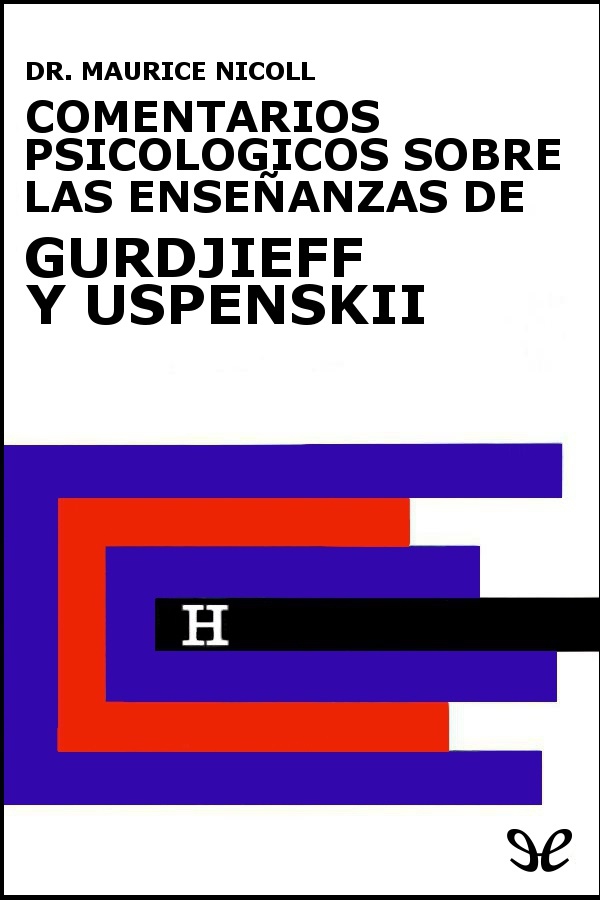 Comentarios psicológicos sobre las enseñanzas de Gurdjieff y Uspenskii Horus 2