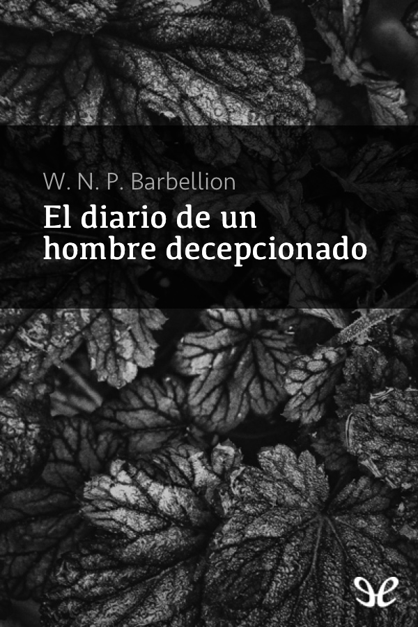 El diario de un hombre decepcionado