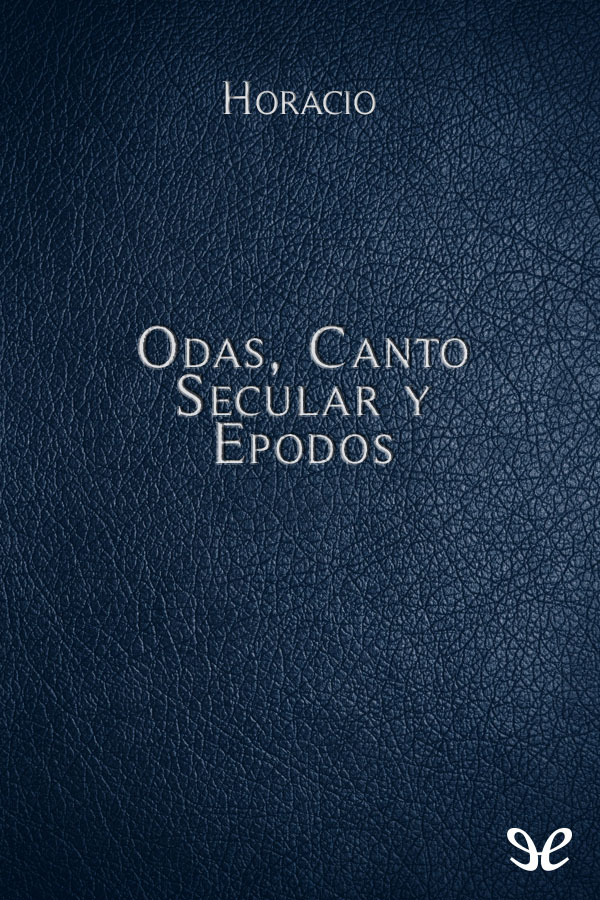 Odas, Canto Secular y Epodos