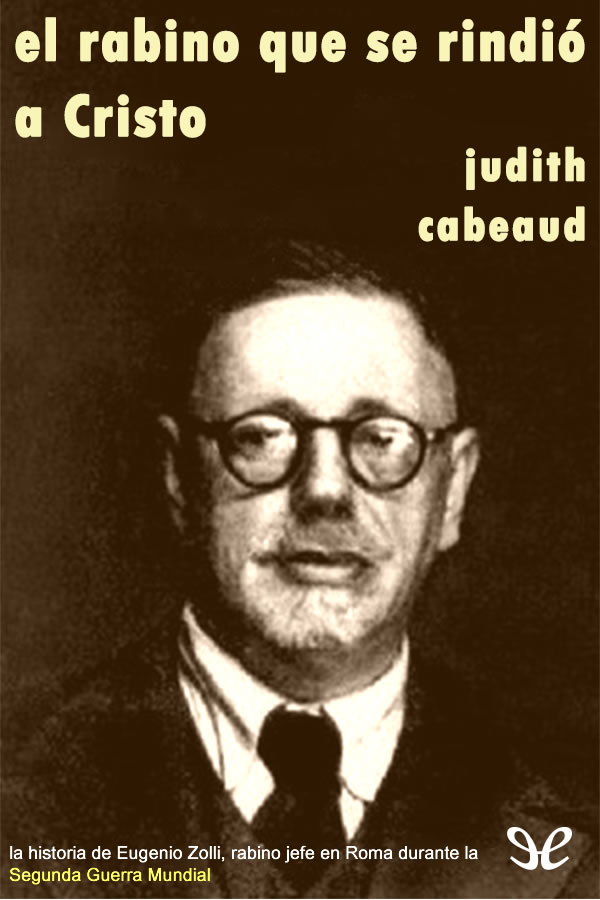 El rabino que se rindio a Cristo