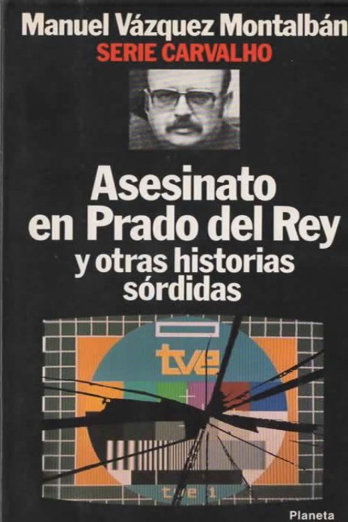Asesinato en Prado del Rey y otras historias sórdidas