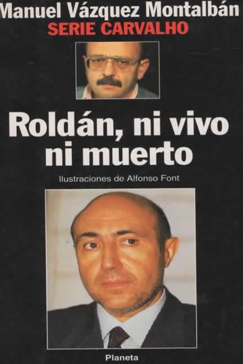 Roldán, ni vivo ni muerto