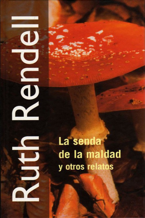 La senda de la maldad y otros relatos