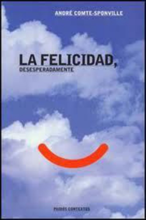 La felicidad desesperadamente