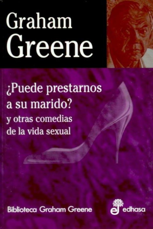 ¿Puede prestarnos a su marido? Y otras comedias de la vida sexual