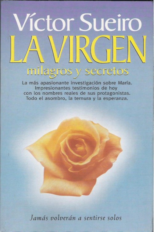 La Virgen, milagros y secretos