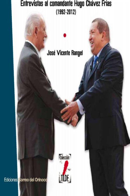 De Yare a Miraflores, el mismo subversivo. Entrevistas al comandante Hugo Chávez Frías.