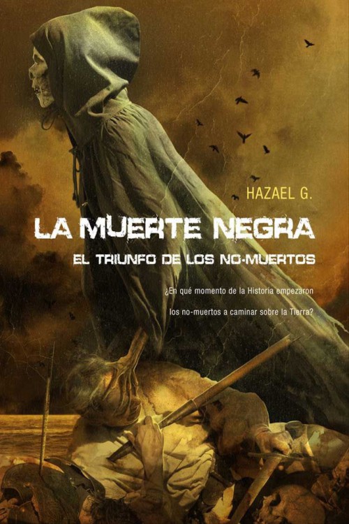 La Muerte Negra. El triunfo de los no-muertos