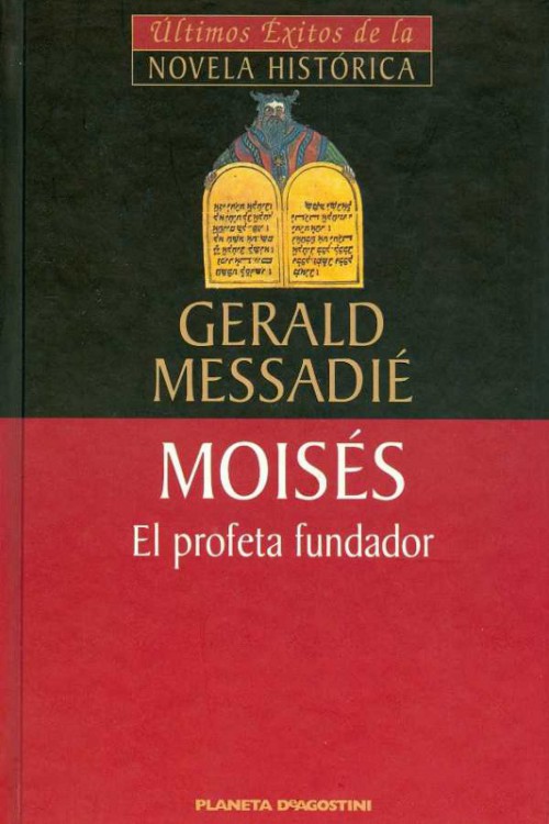 Moisés. El profeta fundador
