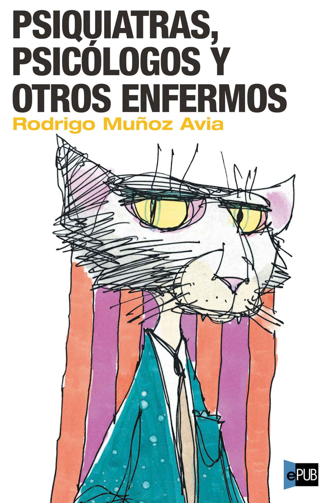 Psiquiatras, psicólogos y otros enfermos