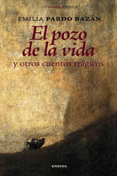 El pozo de la vida y otros cuentos trágicos