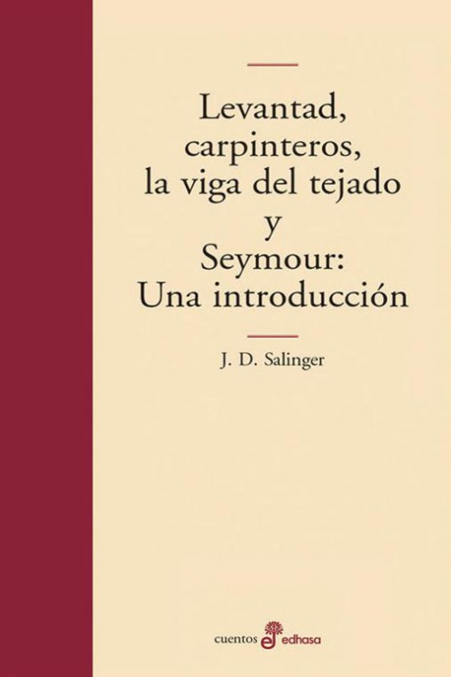 Levantad, carpinteros, la viga maestra. Seymour: una introducción