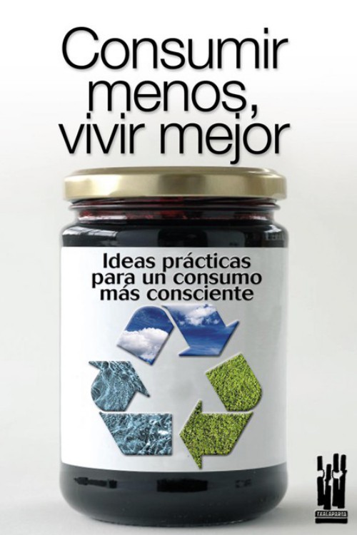 Consumir menos, vivir mejor