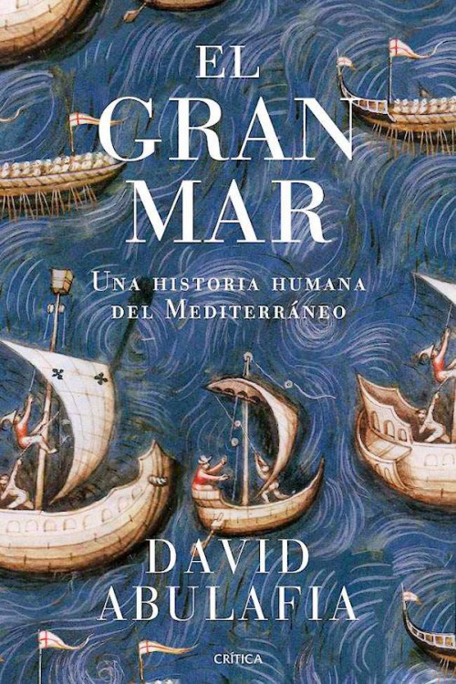 El gran mar: una historia humana del Mediterráneo