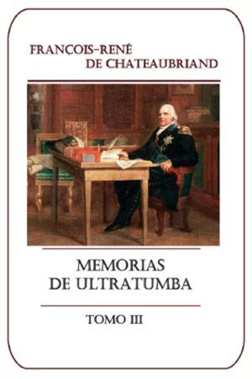 Memorias de ultratumba Tomo III