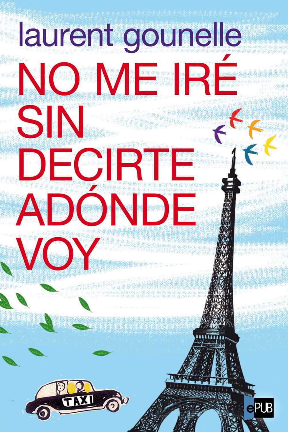 No me iré sin decirte adónde voy