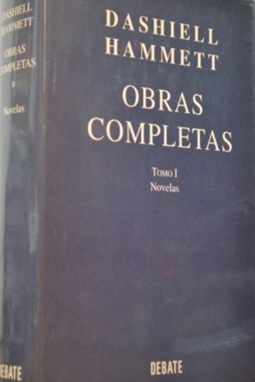 Obras Completas. Tomo I. Novelas