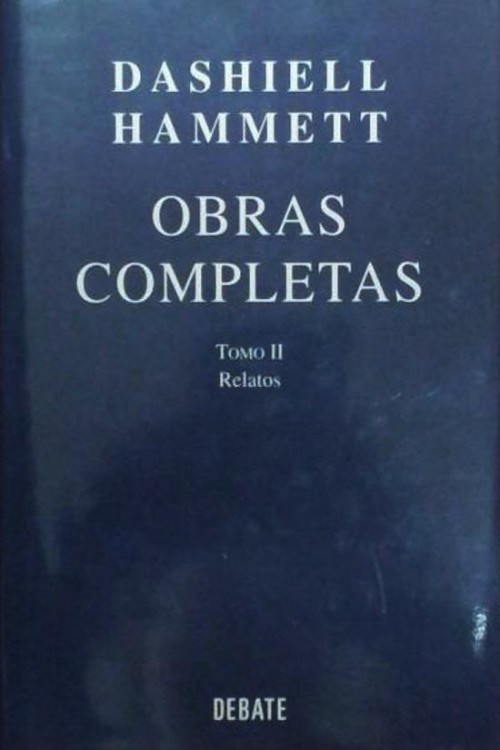 Obras completas. Tomo II. Relatos