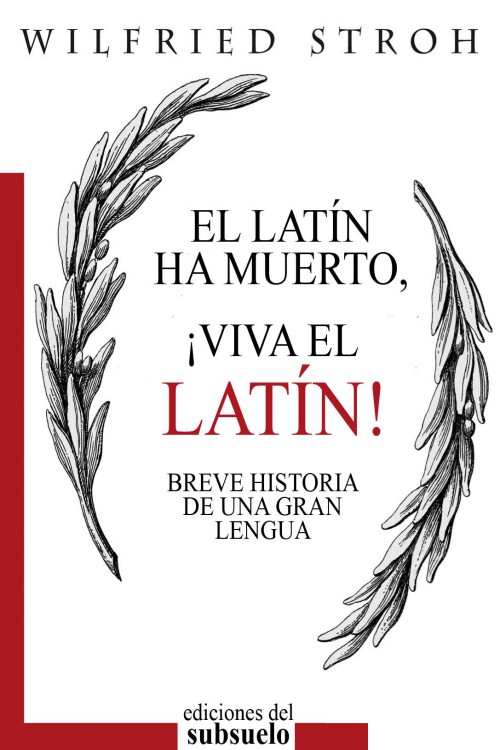 El latín ha muerto, ¡viva el latín!