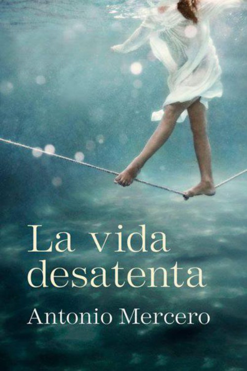 La vida desatenta