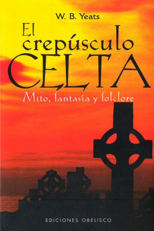 El crepúsculo celta. Mito, fantasía y folclore