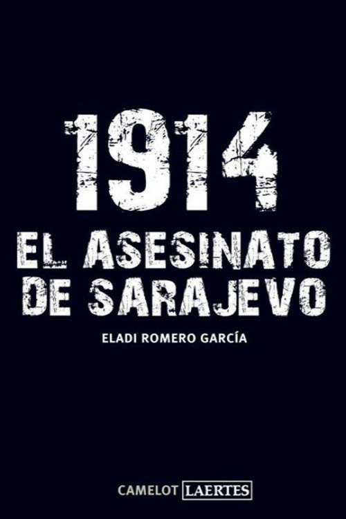 1914. El asesinato de Sarajevo