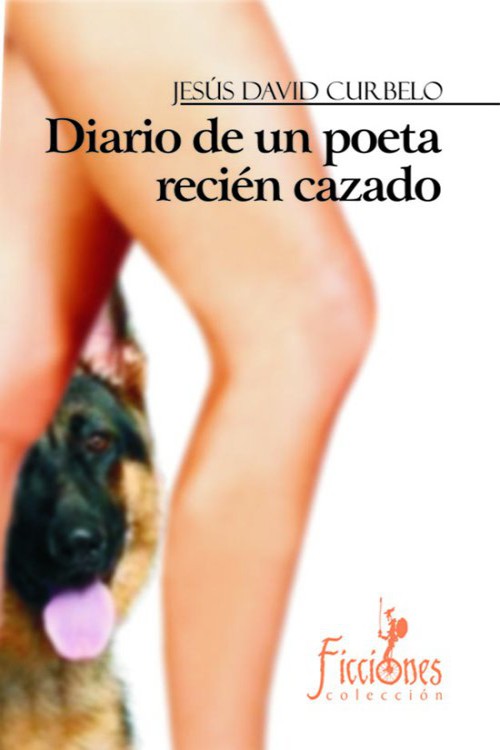 Diario de un poeta recién cazado