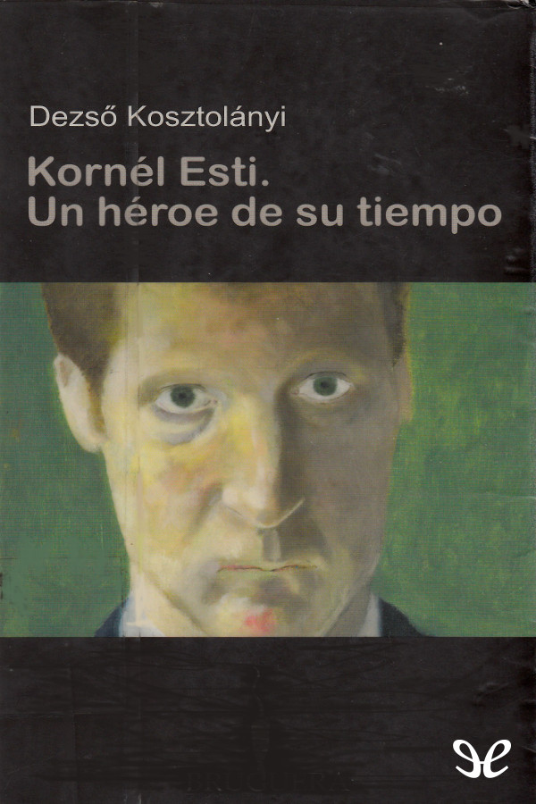 Kornél Esti, un héroe de su tiempo