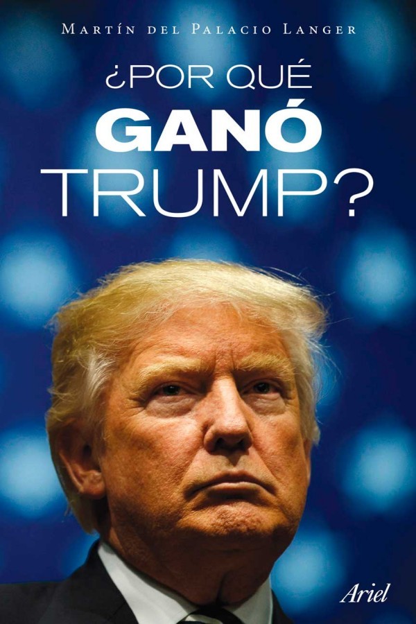 Por qué ganó Trump