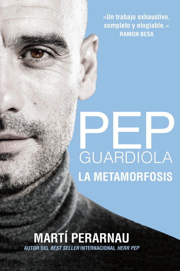 Pep Guardiola. La metamorfosis