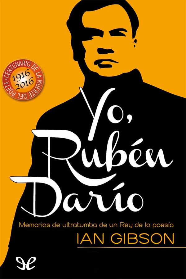 Yo, Rubén Darío