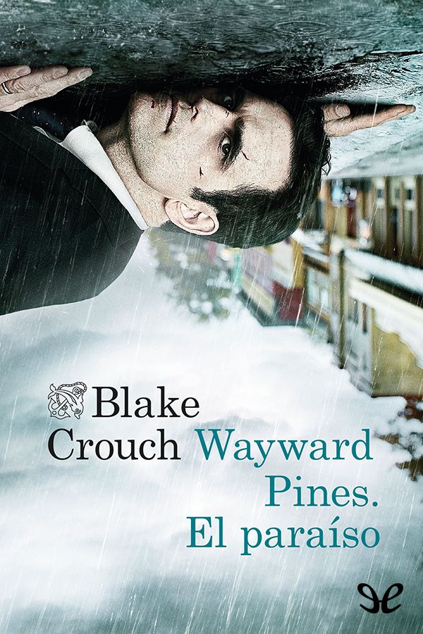 Wayward Pines. El paraíso
