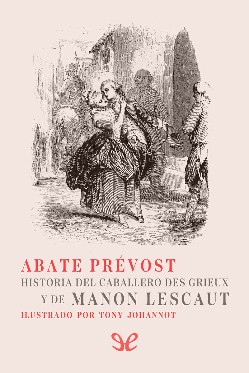 Historia del Caballero Des Grieux y de Manon Lescaut