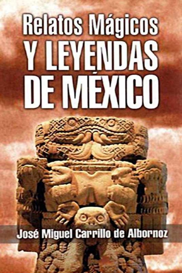 Relatos mágicos y leyendas de México