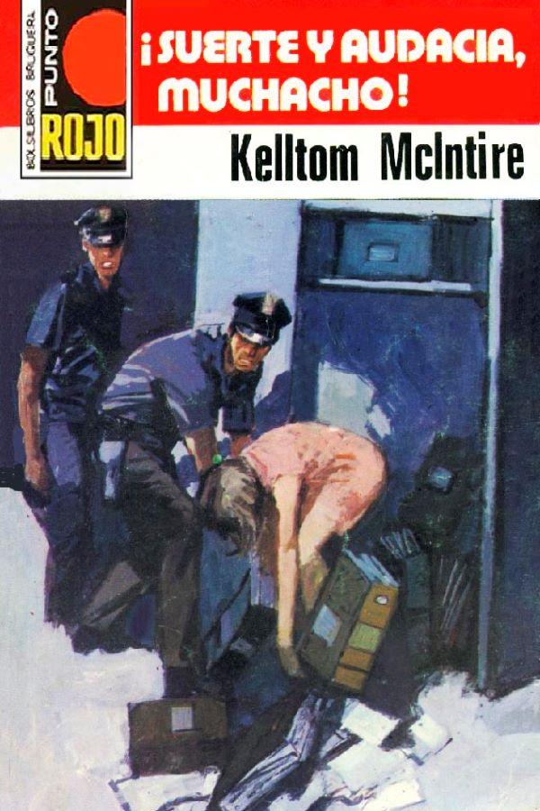 ¡Suerte y audacia, muchacho!